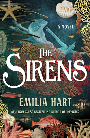 Book cover of 'The Sirens' by Emilia Hart featuring underwater elements such as shells and coral, with the title prominently displayed.